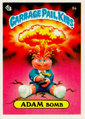 http://clint.sheer.us/download/imagedump/garbage-pa1l-kid-1-8a-adam-b0mb-sample.jpg